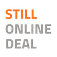 STILL ONLINE DEAL